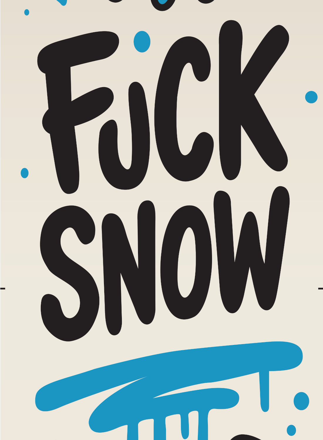 Fck Snow Play